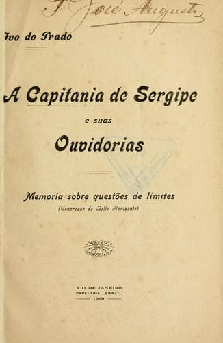 A capitania de Sergipe e suas ouvidorias: memoria sobre questões de limites (Congresso de Bello Horizonte)