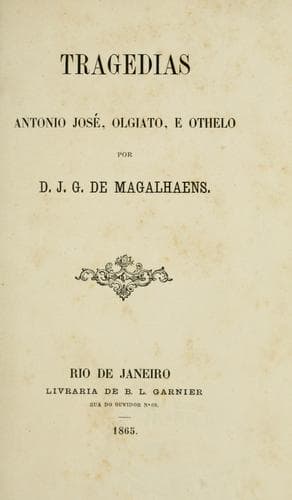 Tragedias: Antonio José, Olgiato, e Othelo