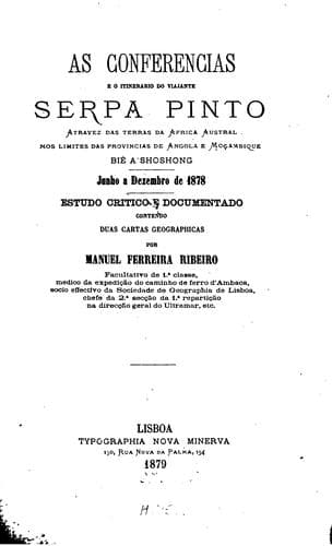 conferencias e o itinerario do viajante Serpa Pinto atravez das terras da Africa austral no limites das provincias de Angola e Moçambique