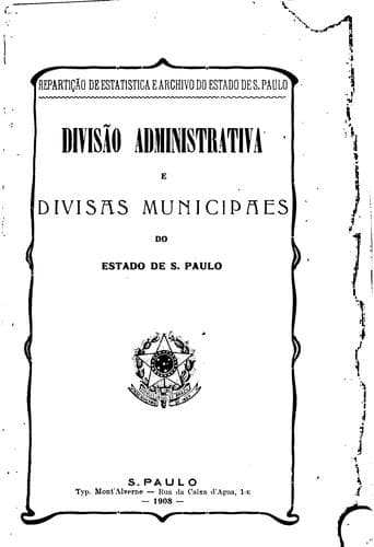 Divisão administrativo e divisas municipaes do estado de S. Paulo.
