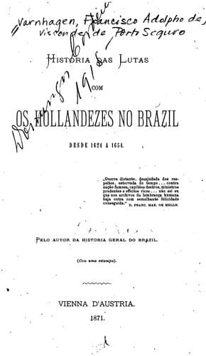 Historia das kutas com os Hollandezes no Brazil desde 1624 a 1654 ...