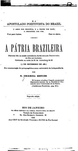 A pátria brazileira: discurso lido na sessão sociolátrica da Sociedade Pozitivista do Rio de ...