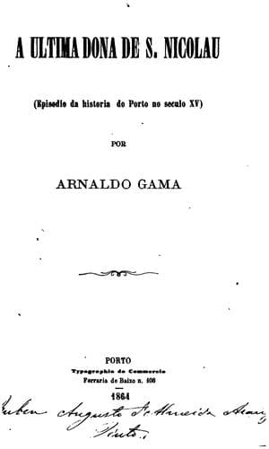 A Ultima dona de S. Nicolau (espisodio da historia do Porto no seculo XV)