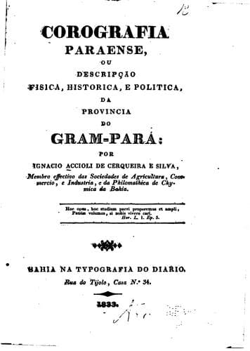 Corografia Paraense, ou, Descripção fisica, historica, e politica da ...