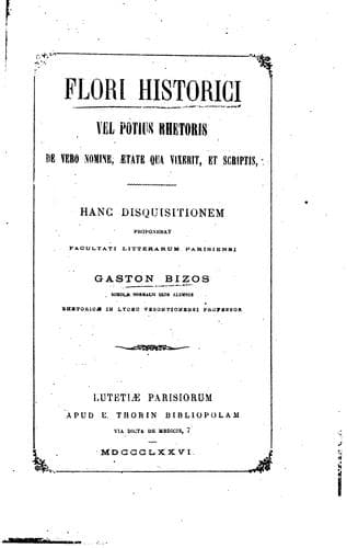 Flori historici vel potius rhetoris de vero nomine, ætate qua vixerit et spriptis: Thesis