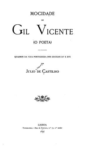 Mocidade de Gil Vicente (o poeta): Quadros de vida portugueza nos seculos XV e XVI