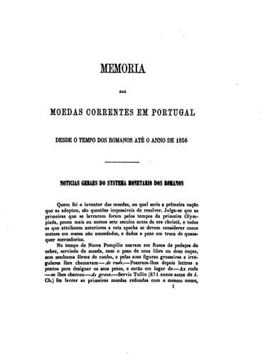 Memoria das moedas correntes em Portugal, desde o tempo dos romanos até o anno de 1856
