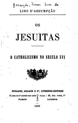 Os jesuítas: o catholicismo no século XVI.