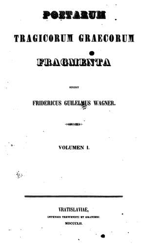 Poetarum tragicorum Graecorum fragmenta ed. F.G. Wagner