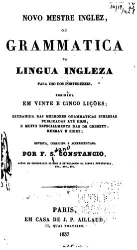 Novo mestre inglez, ou Grammatica da lingua ingleza para uso dos portuguezes, ensinada em vinte ...