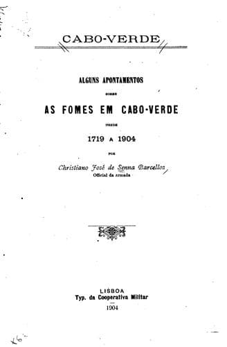 Cabo-Verde: Alguns apontamentos sobre as fomes em Cabo-Verde desde 1719 a 1904