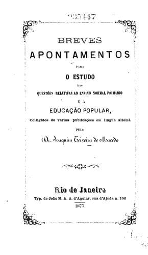 Breves apontamentos para o estudo das questões relativas ao ensino normal primario e a educaçao ...