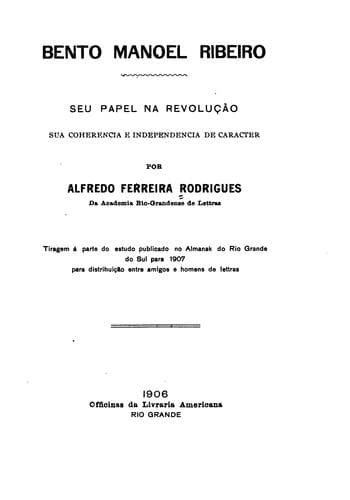 Bento Manoel Ribeiro: seu papel na revolução, sua coherencia e independencia de caracter