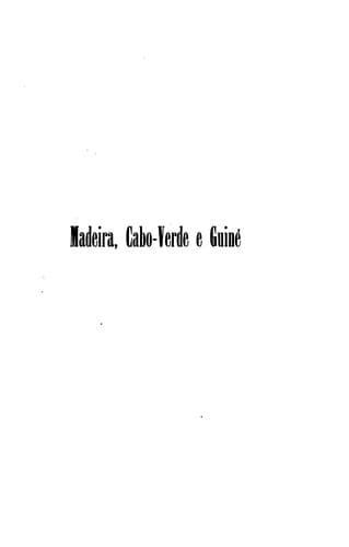 Madeira, Cabo-Verde e Guiné
