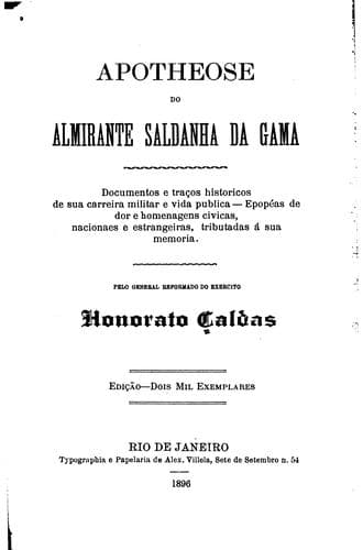 Apotheose do almirante Saldanha da Gama: Documentos e traços históricos de sua carreira militar ...