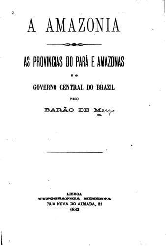 A Amazonia, as provincias do Pará e Amazonas, e o governo central do Brazil