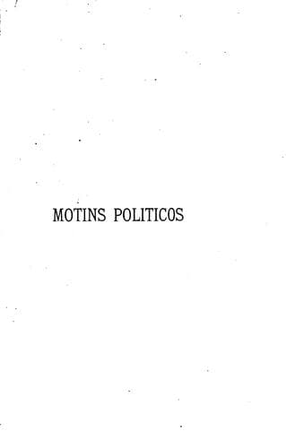 Motins politicos; ou, Histôria dos principaes acontecimentos politicos da ...