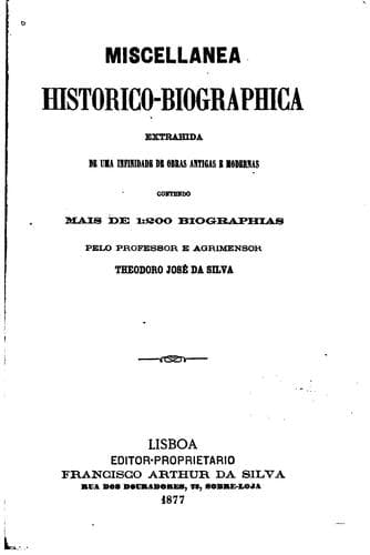 Miscellanea historico-biographica, extrahida de uma infinidade de obras ...