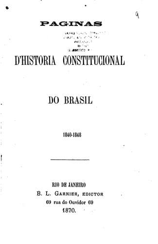 Paginas d'historia constitucional do Brasil, 1840-1848