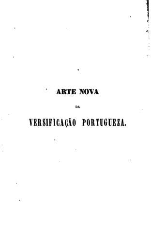 Arte nova da versifição portugueza: preceitos, regras, numero de syllabas de ...