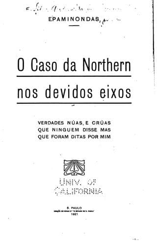 O caso da Northern nos devidos eixos: verdades núas e crúas que ninguem ...