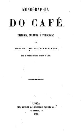 Monographia do café: historia, cultura e producc̜ao