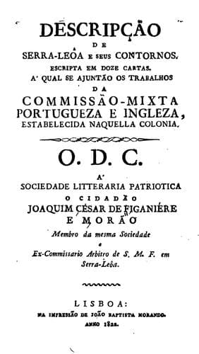 Descripção de Serra-Leôa e seus contornos: A'qual se ajuntão os trabalhos da commissão/mixta ...