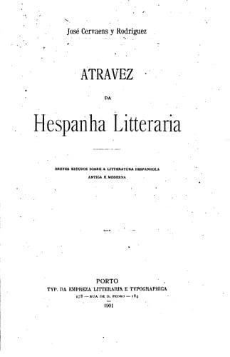 Atravez da Hespanha litteraria: breves estudos sobre a litteratura ...