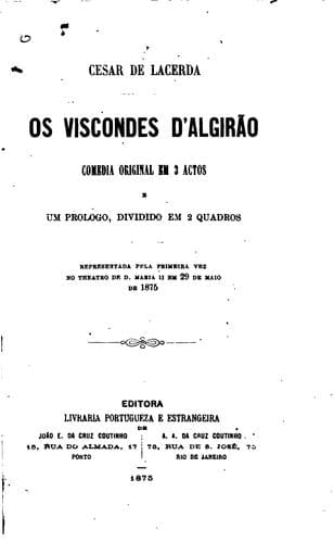 Os viscondes d'Algiao: comedia original em 3 actos e um prologo, dividido em ...