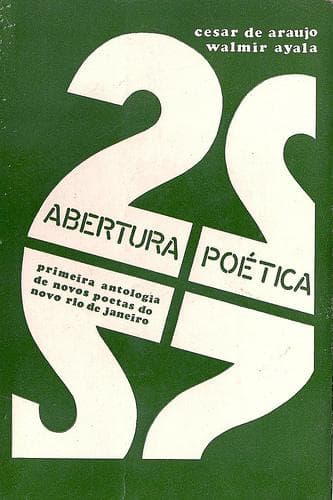 Abertura Poética, Primeira Antologia de novos Poetas do novo Rio de Janeiro Abertura poética: primeira antologia de novos poetas do novo Rio de Janeiro