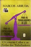Para os empresários, tudo, para os trabalhadores, a lei: o governo Collor e as perdas dos trabalhadores