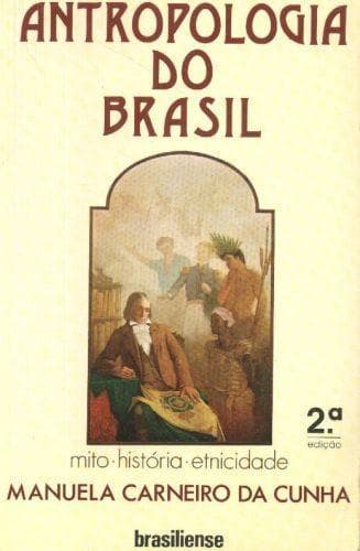 Antropologia do Brasil: mito, história, etnicidade