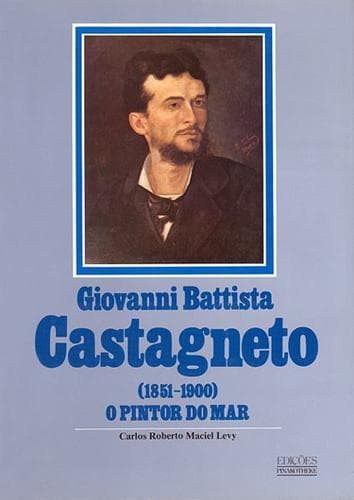 Giovanni Battista Castagneto (1851-1900), o pintor do mar