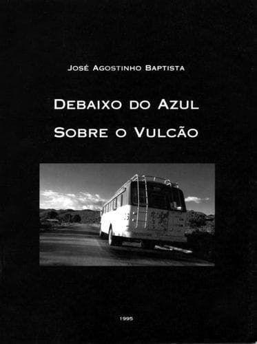 DEBAIXO DO AZUL SOBRE O VULCÃO