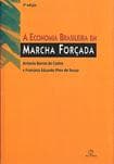 A economia brasileira em marcha forçada