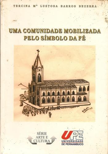Uma comunidade mobilizada pelo símbolo da fé