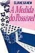 A medida do possível