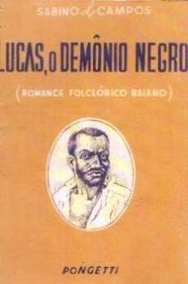 Lucas, o demônio negro: romance folclórico baiano