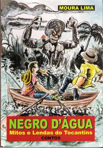 Negro d'água: mitos e lendas do Tocantins : contos