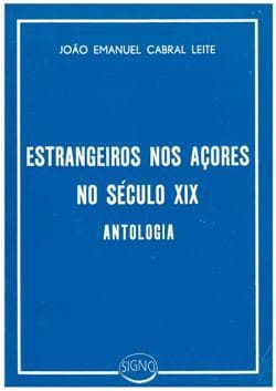 Estrangeiros nos Açores no século XIX: antologia