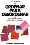 Ordenar para desordenar: centros de cultura e bibliotecas públicas