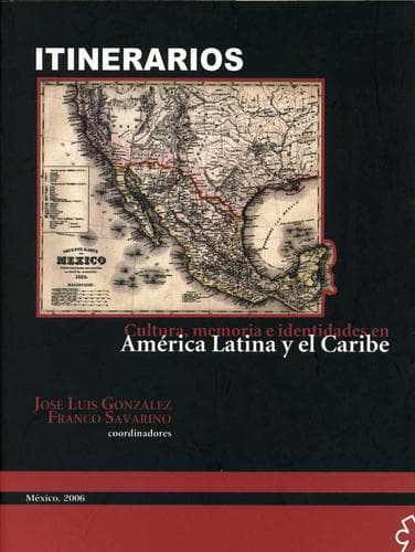 Itinerarios: cultura, memoria e identidades en América Latina y el Caribe