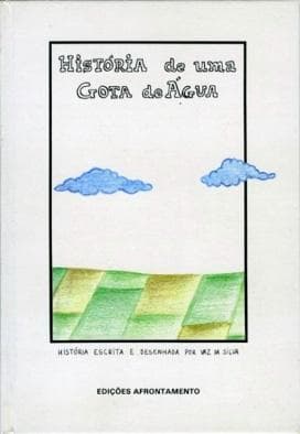 História de uma gota de água: historia escrita e desenhada
