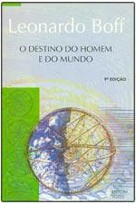 O destino do homem e do mundo: ensaio sobre a vocação humana