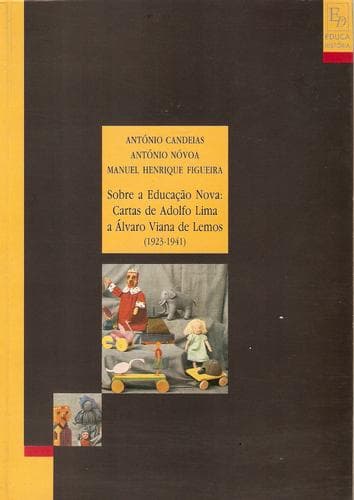 Sobre a educação nova: cartas de Adolfo Lima a Alvaro Viana de Lemos, 1923-1941