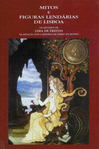 Mitos e figuras lendárias de Lisboa: os azulejos de Lima de Freitas : no Estação dos Caminhos de Ferro do Rossio.