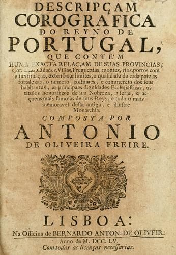 Descripçam corografica do reyno de Portugal: que conte'm huma exacta relaçam de suas provincias ...