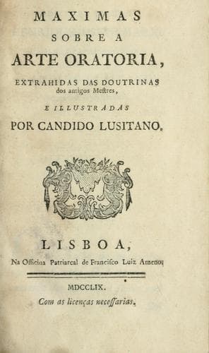 Maximas sobre a arte oratoria, extrahidas das doutrinas dos antigos mestres e illustradas