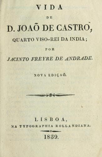 Vida de D. Joaõ de Castro, quarto viso-rei da India