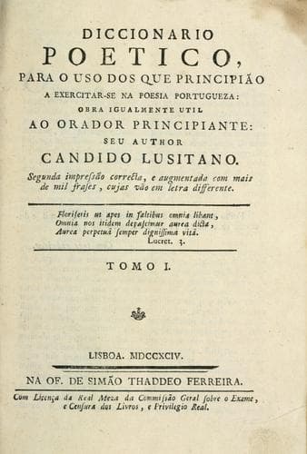 Diccionario poetico, para o uso dos que principião a exercitar-se na poesia portugueza: obra igualmente util ao orador principiante